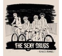 Sexy Drugs,the - Reckless Memories