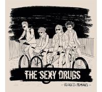 Sexy Drugs,the - Reckless Memories
