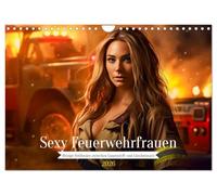 Sexy Feuerwehrfrauen: Hitzige Heldinnen zwischen Lippenstift und Löscheinsatz (Wandkalender 2026 DIN A4 quer), CALVENDO Monatskalender: Flammende Feuerheldinnen im Einsatz