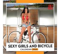 Sexy Girls and Bicycle Calendar 2025: A Yearly Planner Showcasing Fun and Playful Cycling Scenes