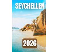 SEYCHELLEN REISEFÜHRER 2026