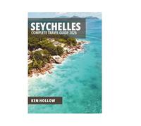 SEYCHELLES COMPLETE TRAVEL GUIDE 2026