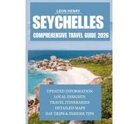 SEYCHELLES COMPREHENSIVE TRAVEL GUIDE 2026
