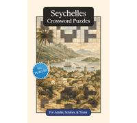 Seychelles Crossword Puzzles: Crossword Puzzles with Easy to Read Print about Seychelles, Culture, History and More | 6x9 inches, 120 pages | 50+ ... Gift for Vacations, Holidays and Relaxation