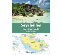 Libri Bruno Fazzini - Seychelles. Cruising Guide. Nuova Ediz.