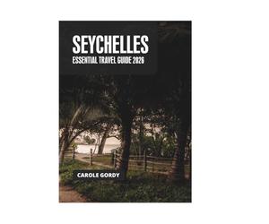 SEYCHELLES ESSENTIAL TRAVEL GUIDE 2026