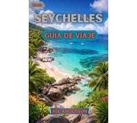 SEYCHELLES GUÍA DE VIAJE 2026