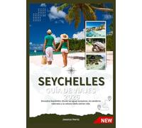 SEYCHELLES GUÍA DE VIAJE 2026