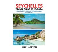 SEYCHELLES TRAVEL GUIDE 2025-2026