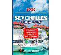 SEYCHELLES TRAVEL GUIDE 2026