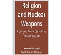 Seyed Hossein Mousavian Shameer Modonga Religion and Nuclear Weapon (Tascabile)