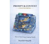 Seyedali Mirjalili Prompt & Context Engineering (Tascabile) 99-Page AI Lab