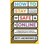 Seyi Akiwowo How to Stay Safe Online (Tascabile)
