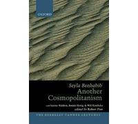 Seyla Benhabib Another Cosmopolitanism (Tascabile) Berkeley Tanner Lectures