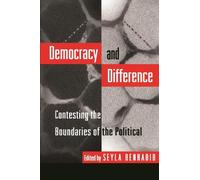 Seyla Benhabib Democracy and Difference (Tascabile)