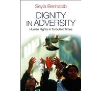 Seyla Benhabib Dignity in Adversity (Tascabile)