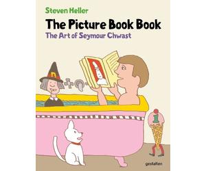 Seymour Chwast Steven Heller The Picture Book Book (Copertina rigida)