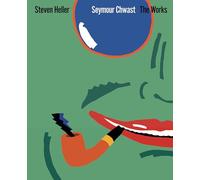Seymour Chwast: The Works: The Works - (English edition)
