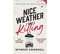 Seymour Cresswell Nice Weather for A Killing (Tascabile)