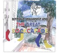 SEYMOUR DRAGONFLY AND THE GREAT SOCKCAPADE