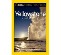 Seymour L. Fishbein National Geographic Park Profiles: Yellowstone (Tascabile)