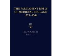 Seymour Phillip The Parliament Rolls of Medieval England, 127 (Copertina rigida)