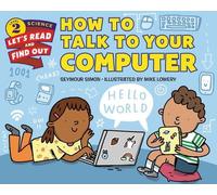 Seymour Simon How To Talk To Your Computer (Copertina rigida)