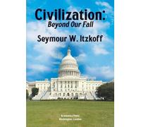 Seymour W. Itzkoff Civilization, Beyond Our Fall (Copertina rigida)