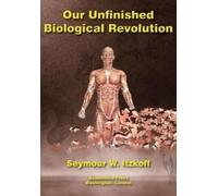 Seymour W. Itzkoff Our Unfinished Biological Revolution (Copertina rigida)