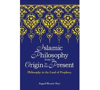 Seyyed Hossein Nas Islamic Philosophy from Its Origin to the Presen (Tascabile)