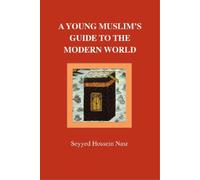 Seyyed Hossein Nasr A Young Muslim's Guide to the Modern World (Tascabile)