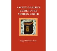 Seyyed Hossein Nasr A Young Muslim's Guide to the Modern World (Tascabile)