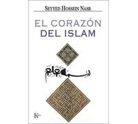Seyyed Hossein Nasr El Corazón del Islam (Tascabile)