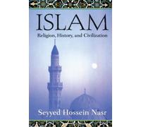 Seyyed Hossein Nasr Islam: Religion, History and Civilization (Tascabile)
