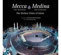 Seyyed Hossein Nasr Mecca the Blessed, Medina the Radiant (Copertina rigida)