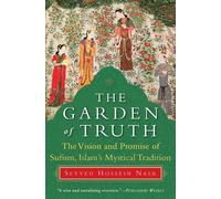 Seyyed Hossein Nasr The Garden of Truth (Tascabile)