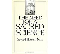 Seyyed Hossein Nasr The Need for a Sacred Science (Tascabile)