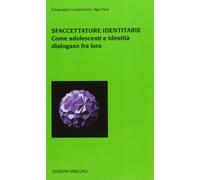 Sfaccettature identitarie. Come adolescienza e identità dialogano fra loro