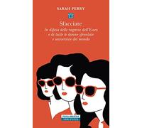 Sfacciate. In difesa delle ragazze dell’Essex e di tutte le donne sfrontate e sovversive del mondo