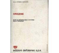 Sfameni Gasparro,Giu - Origene. Studi di antropologia e storia della tradizione.