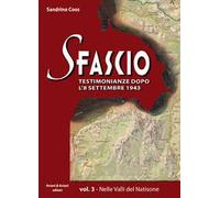 Sfascio. Testimonianze dopo l'8 settembre 1943. Vol. 3: Nelle valli del Natisone.