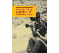 SFCBooks Speaking Directly: Oral Histories of the Moving Image (Tascabile)