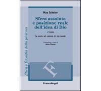 Sfera assoluta e posizione reale dell'idea di Dio. La morte nel contesto di vita morale