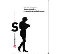Sfera pubblica e comunicazioni di massa nel XX secolo