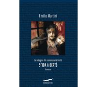 Sfida a Bertè. Le indagini del commissario Berté - Martini Emilio