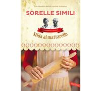 Sfida al mattarello. I segreti della sfoglia bolognese delle Sorelle Simili