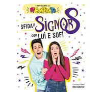 Sfida il Signor S con Luì e Sofì. Il fantalibro dei Me contro Te