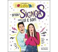 Sfida il Signor S con Luì e Sofì. Il fantalibro dei Me contro Te