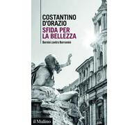Sfida per la bellezza. Bernini contro Borromini