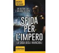 Sfida per l'impero. La saga degli invincibili